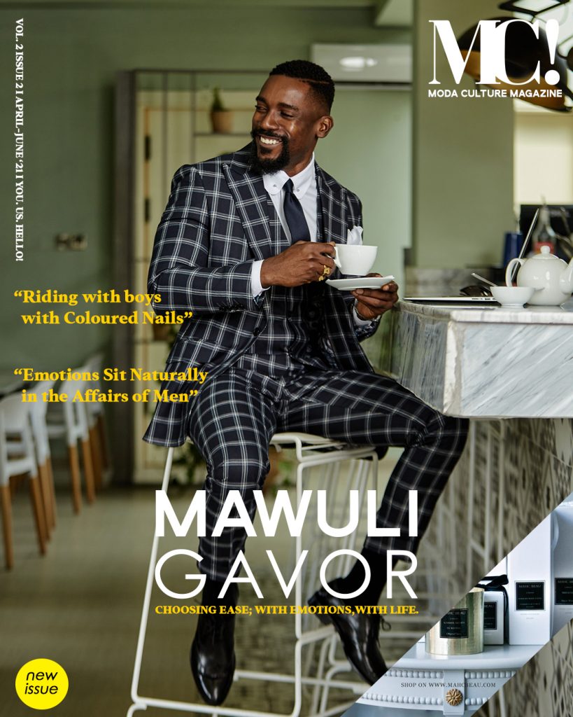 Choosing Ease & Realism: Mawuli Gavor for MC! Magazine April - June 2021 Cover Story