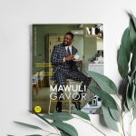 Choosing Ease & Realism: Mawuli Gavor for MC! Magazine April - June 2021 Cover Story