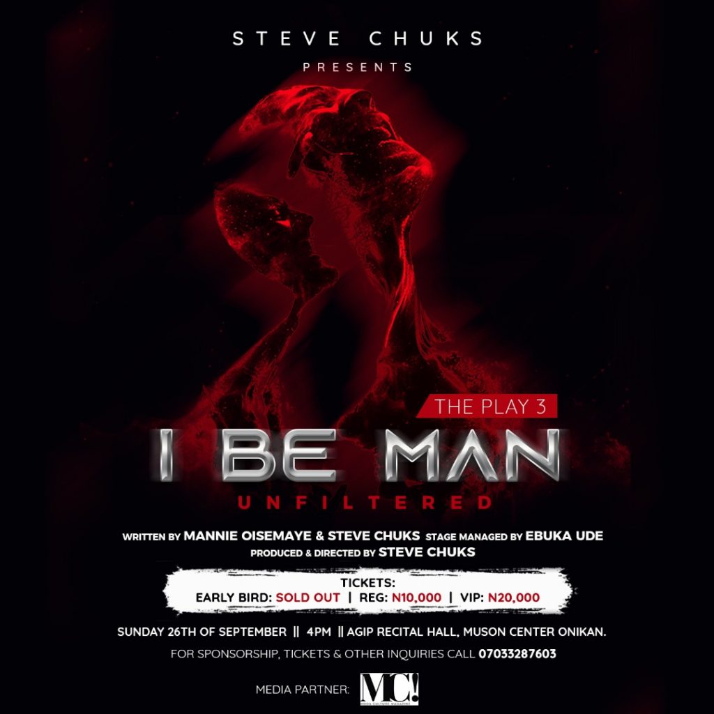 Steve Chuks announces I Be Man The Play Part 3 | September 26